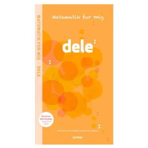 Matematik for mig – Dele – et roligt matematik-hæfte til børn med brug for ekstra støtte