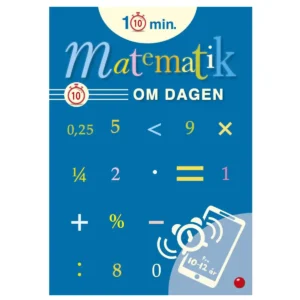 10 minutter matematik om dagen – en overskuelig opgavebog til børn 10–12 år