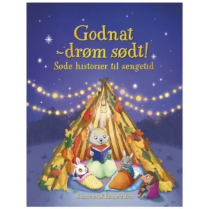 Godnat drøm sødt 6 godnathistorier fra Forlaget Tukan – seks hyggelige godnathistorier