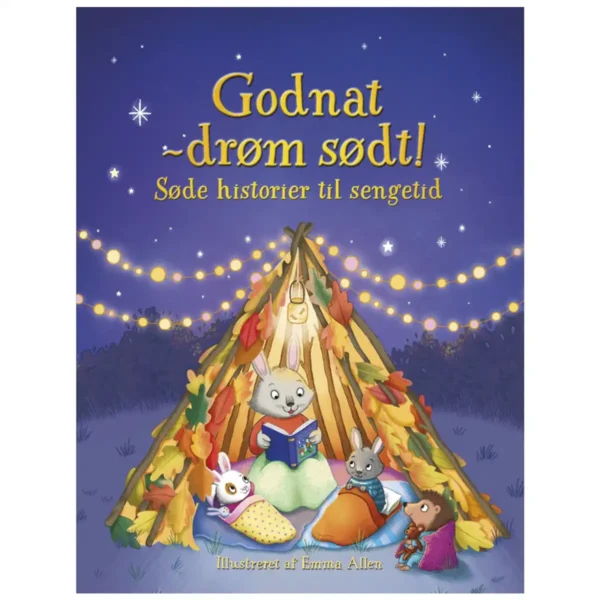 Godnat drøm sødt 6 godnathistorier fra Forlaget Tukan – seks hyggelige godnathistorier